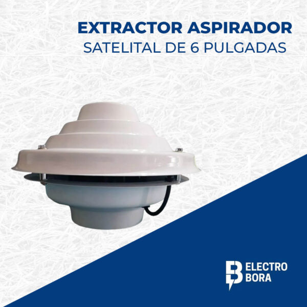 EXTRACTOR ASPIRADOR SATELITAL DE 6 PULGADAS